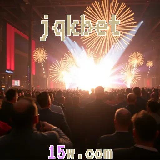 jqkbet: Explore os Eventos Imperdíveis que Aumentam sua Emoção